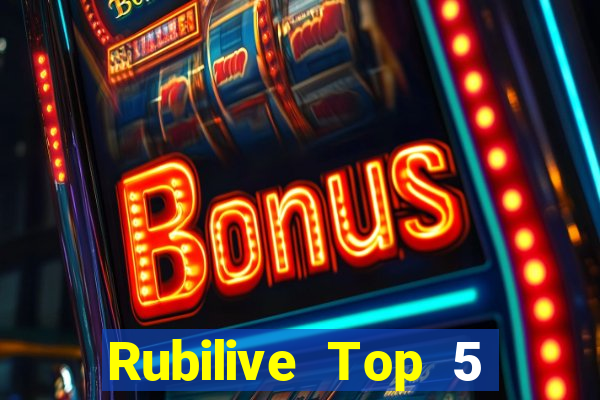 Rubilive Top 5 Game Bài Đổi Thưởng