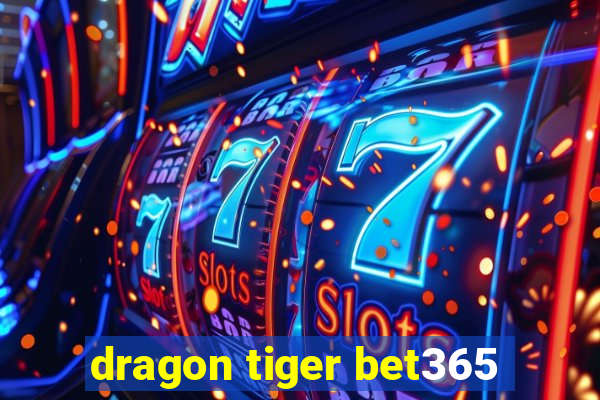 dragon tiger bet365