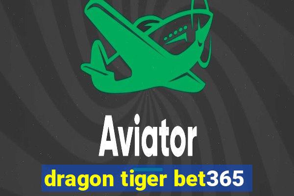 dragon tiger bet365