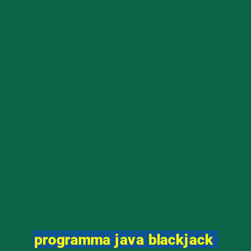 programma java blackjack