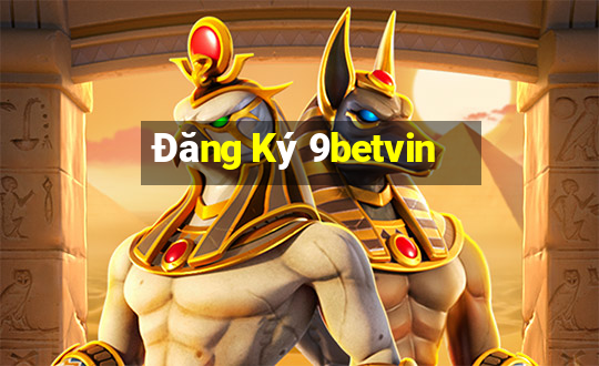 Đăng Ký 9betvin