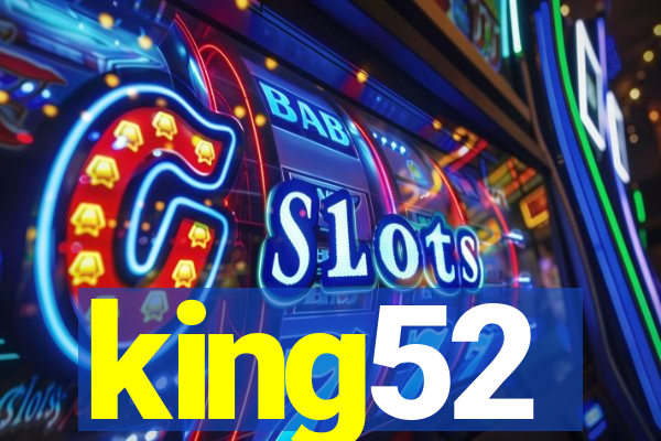 king52