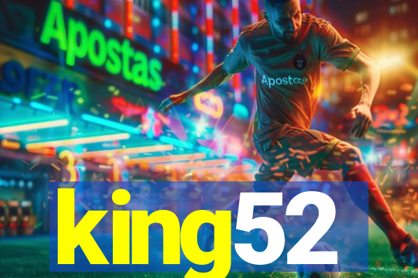 king52