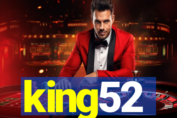 king52