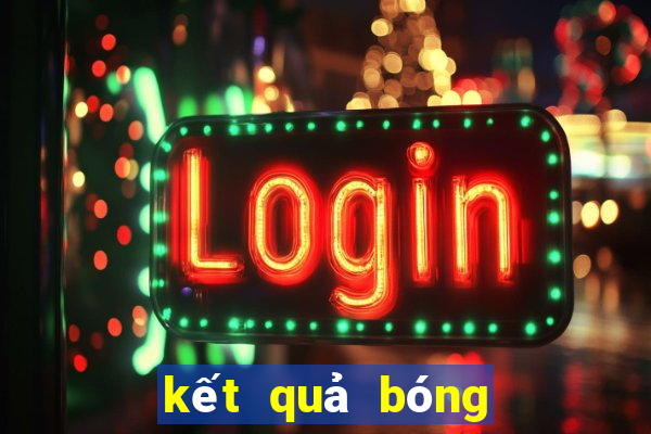 kết quả bóng đá mới