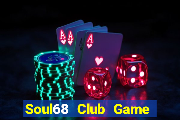 Soul68 Club Game Bài Ku.Fun