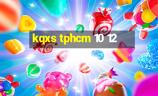 kqxs tphcm 10 12