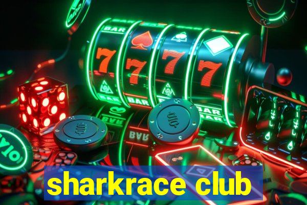 sharkrace club