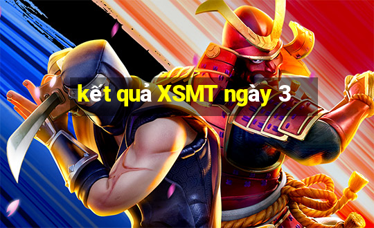 kết quả XSMT ngày 3