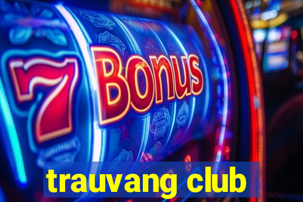 trauvang club