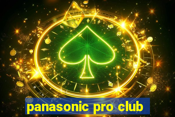 panasonic pro club