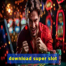 download super slot