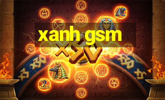 xanh gsm