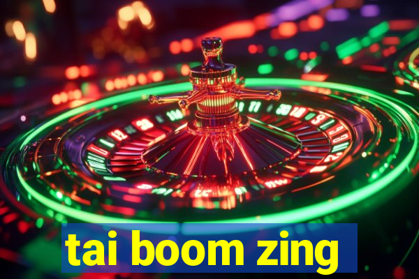 tai boom zing