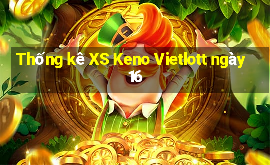 Thống kê XS Keno Vietlott ngày 16