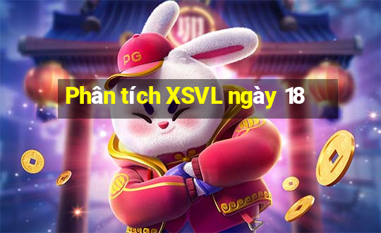 Phân tích XSVL ngày 18