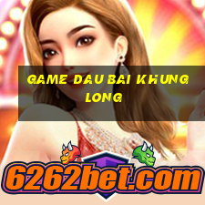 game dau bai khung long