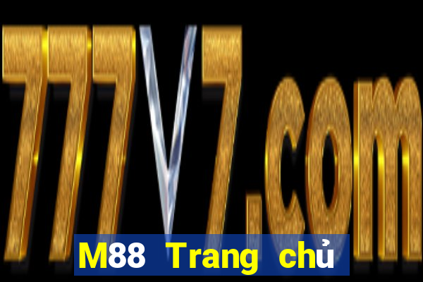 M88 Trang chủ của trang web chính thức của Dayou