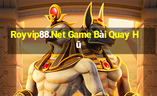 Royvip88.Net Game Bài Quay Hũ