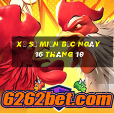 xổ số miền bắc ngày 16 tháng 10