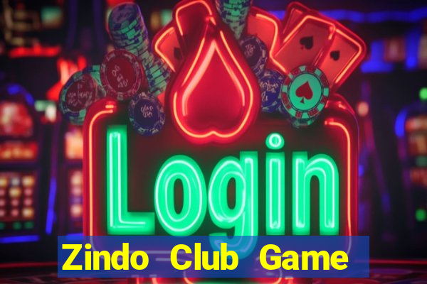 Zindo Club Game Bài Miễn Phí