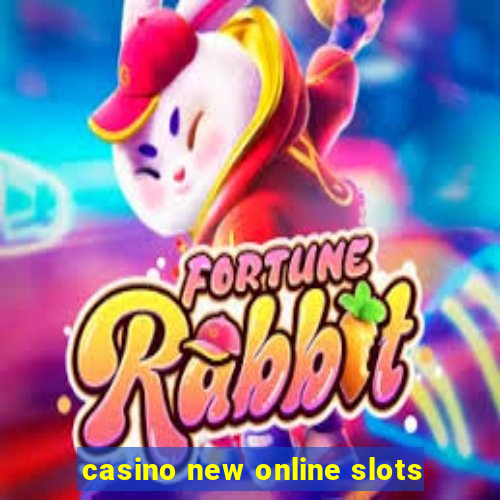 casino new online slots