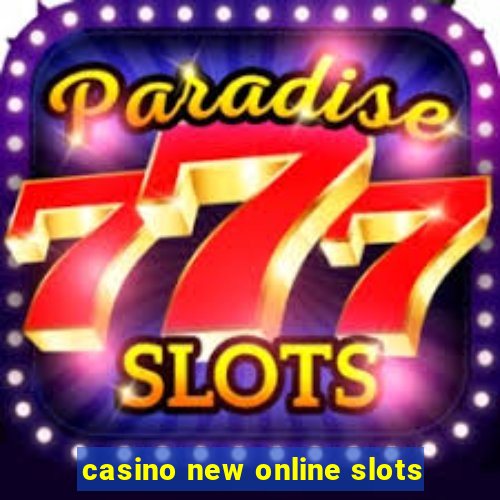 casino new online slots