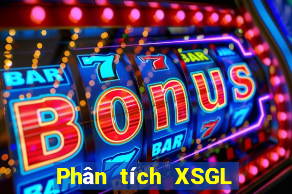 Phân tích XSGL ngày 29