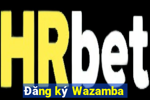 Đăng ký Wazamba