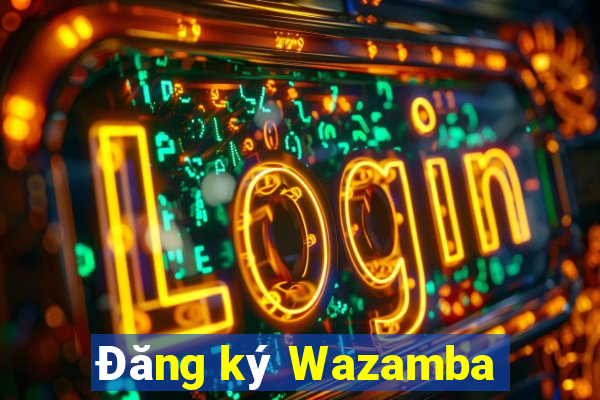 Đăng ký Wazamba