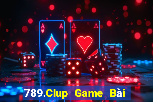 789.Clup Game Bài Uy Tín Nhất 2024