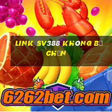 link sv388 không bị chặn