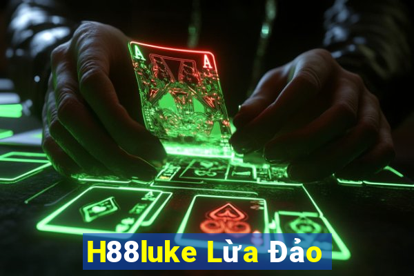 H88luke Lừa Đảo