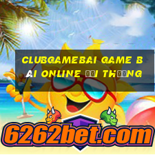 Clubgamebai Game Bài Online Đổi Thưởng