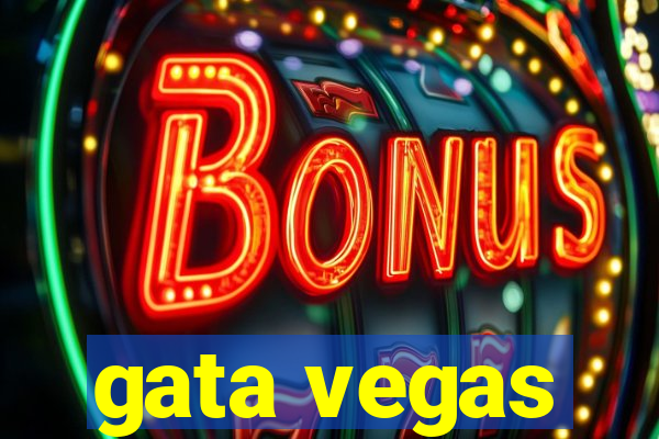 gata vegas