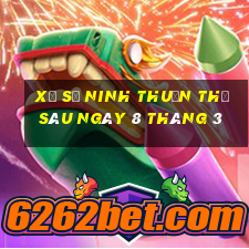 xổ số ninh thuận thứ sáu ngày 8 tháng 3