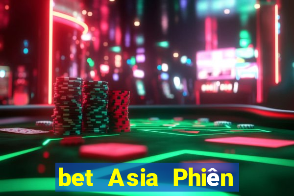 bet Asia Phiên bản web wed