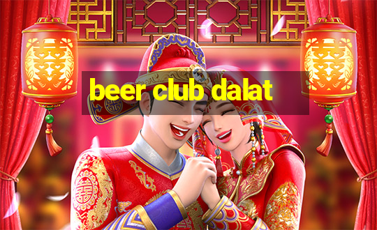 beer club dalat