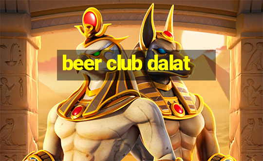 beer club dalat