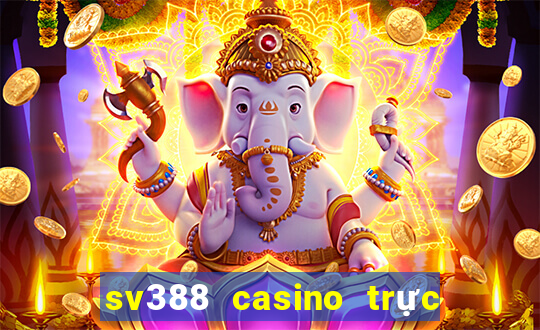 sv388 casino trực tiếp đá gà đòn