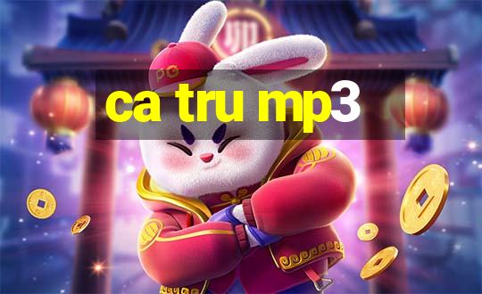 ca tru mp3