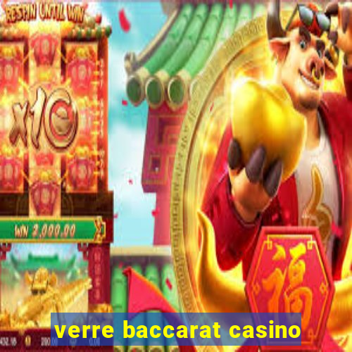 verre baccarat casino