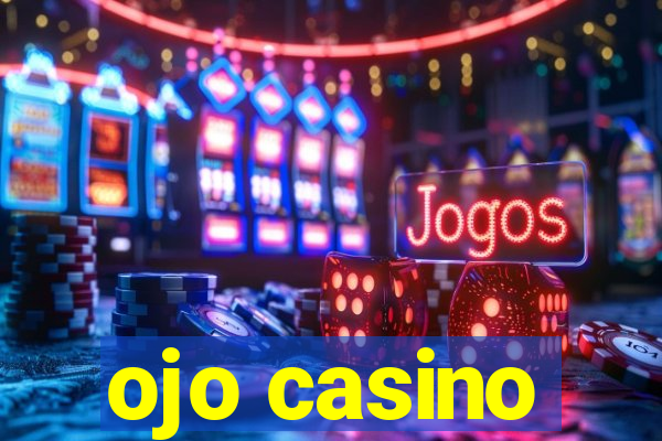 ojo casino