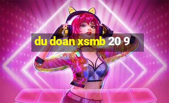 du doan xsmb 20 9