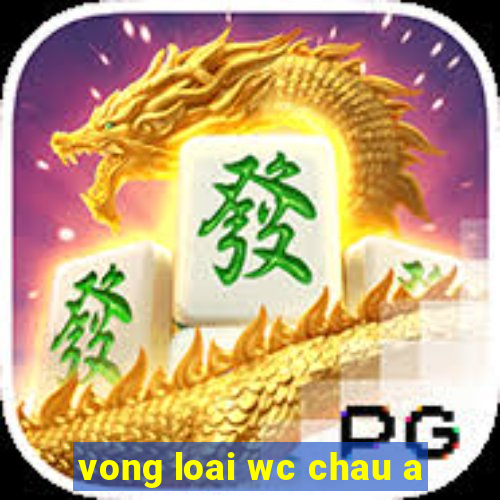 vong loai wc chau a