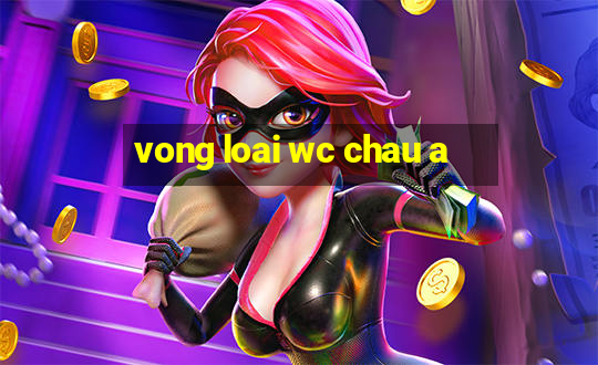 vong loai wc chau a