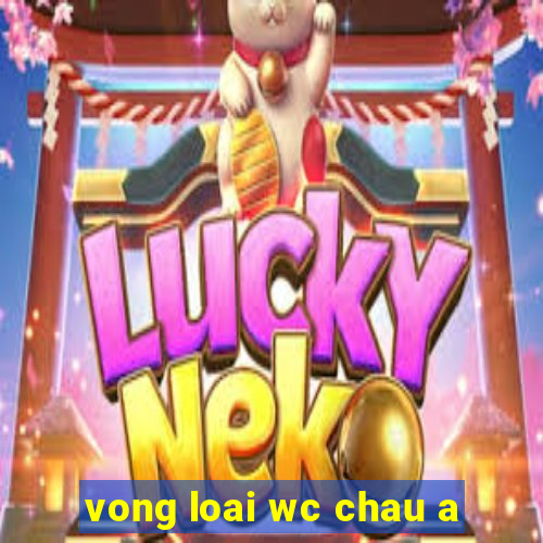 vong loai wc chau a