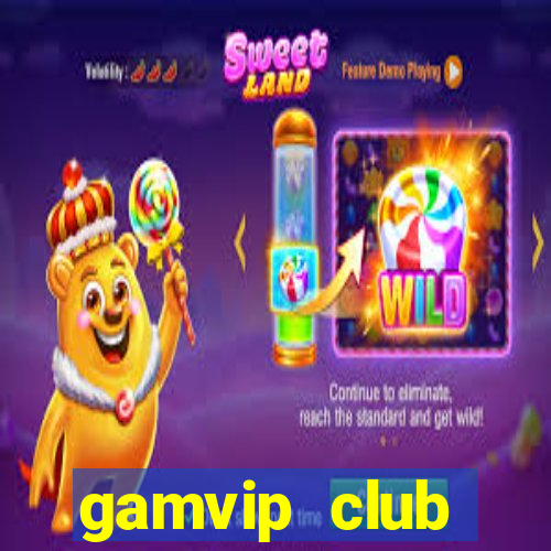 gamvip club download apk