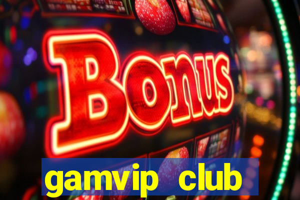 gamvip club download apk