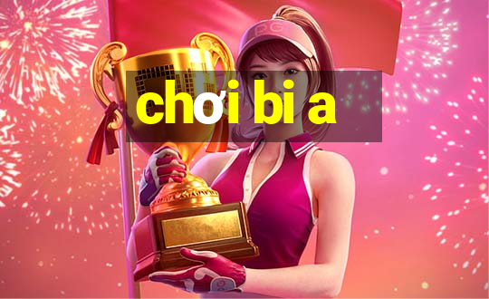 chơi bi a